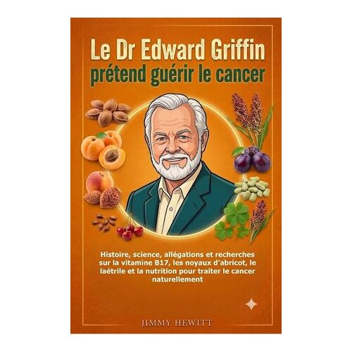 Le Dr Edward Griffin Prétend Guérir Le Cancer