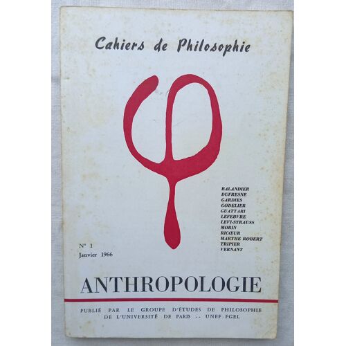 (Revue), Cahiers De Philosophie N°1, Janvier 1966 : Anthropologie : Mikel Dufresne / Marthe Robert / Claude Levi-Strauss / Edgar Morin / Henri Lefèbvre / Paul Ricoeur...