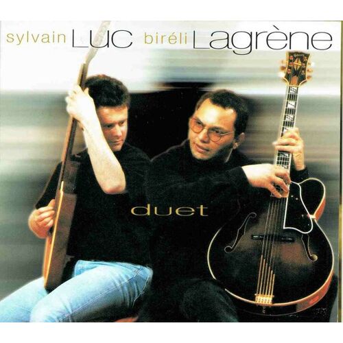 Sylvain Luc, Biréli Lagrène ...... Duet