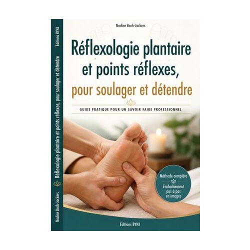 Réflexologie Plantaire Et Points Réflexes, Pour Soulager Et Détendre