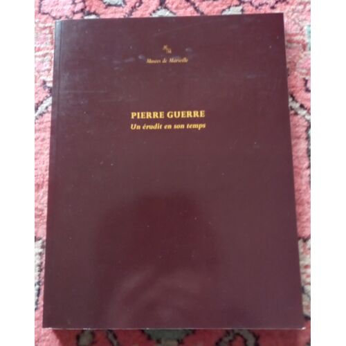Pierre Guerre, Un Érudit En Son Temps