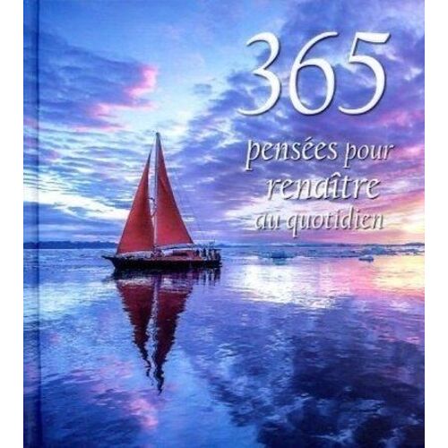 365 Pensées Pour Renaître Au Quotidien
