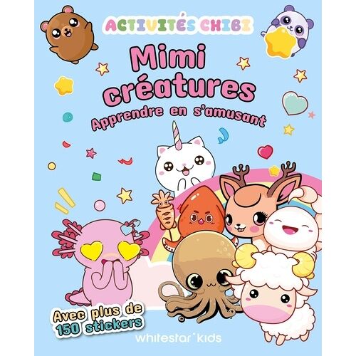 Mimi Créatures - Apprendre En S'amusant - Avec Plus De 150 Stickers