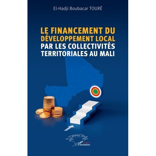 Le Financement Du Développement Local Par Les Collectivités Territoriales Au Mali