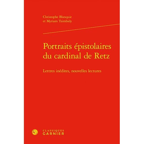 Portraits Épistolaires Du Cardinal De Retz - Lettres Inédites, Nouvelles Lecture
