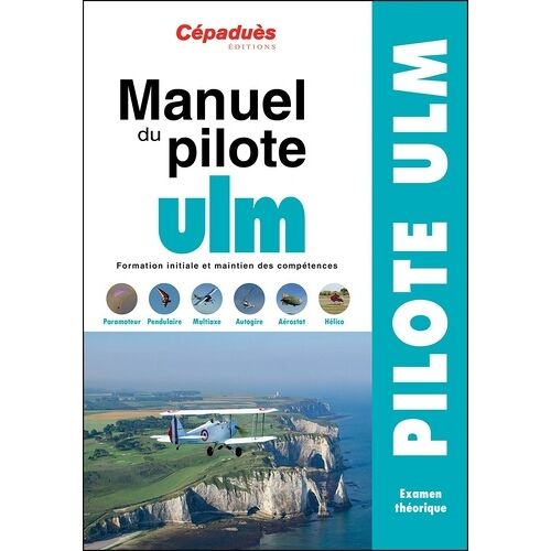 Manuel Du Pilote Ulm - Formation Initiale Et Maintien Des Compétences