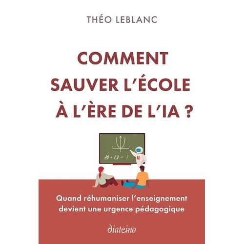 Comment Sauver L'école À L'ère De L'ia ? - Quand Réhumaniser L'enseignement Devient Une Urgence Pédagogique