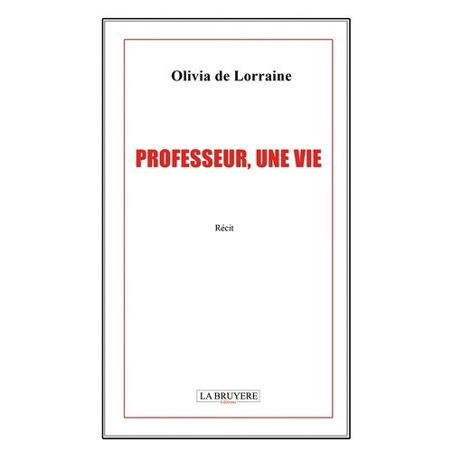 Professeur, Une Vie