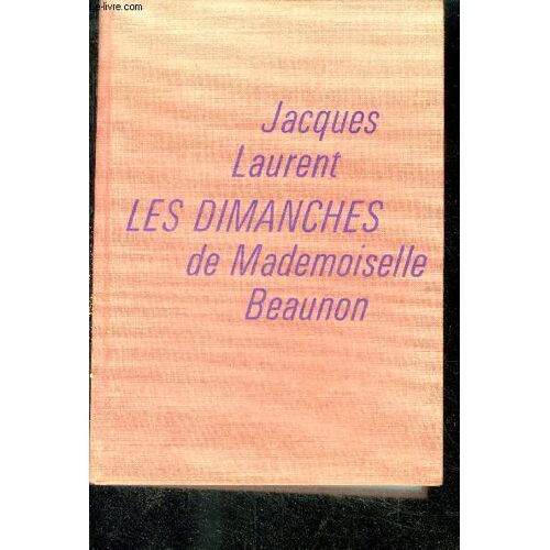 Les Dimanches De Mademoiselle Beaunon - Roman