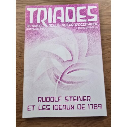Triades Revue Anthroposophique 36 N°1 Steiner Et Les Idéaux De 1789.