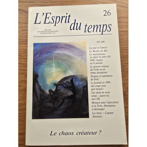 L'Esprit Du Temps Revue Anthroposophique Trimestrielle N°26 Le Chaos Créateur ?