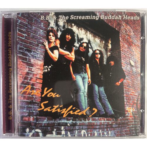 B.B. And The Screaming Buddah Heads Cd Are You Satisfied?