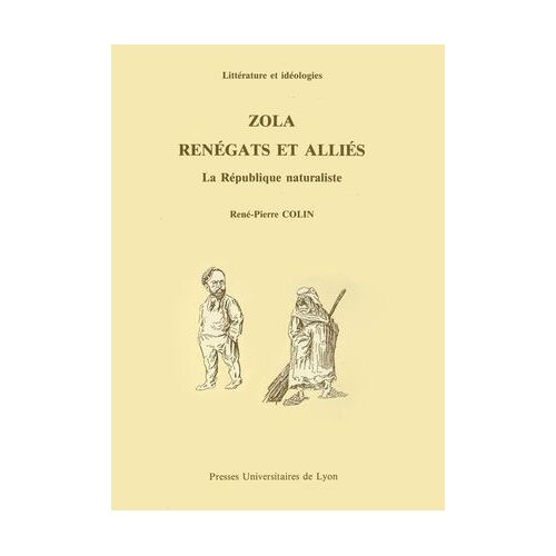 Zola, Renégats Et Alliés