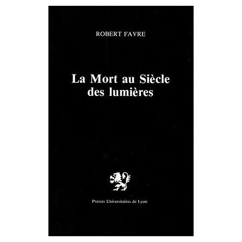 La Mort Au Siècle Des Lumières