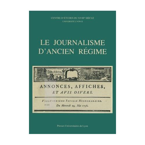 Le Journalisme D'ancien Régime