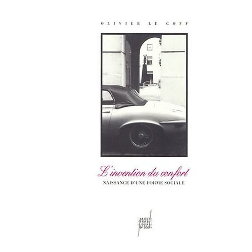 L'invention Du Confort