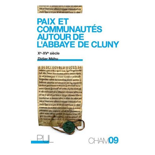 Paix Et Communautés Autour De L'abbaye De Cluny
