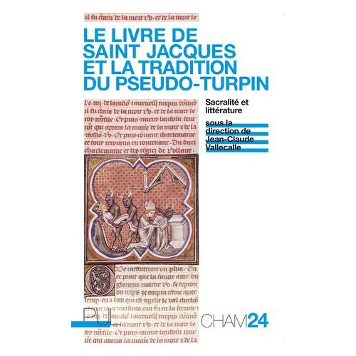 Le Livre De Saint Jacques Et La Tradition Du Pseudo-Turpin