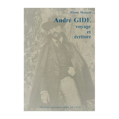 André Gide, Voyage Et Écriture