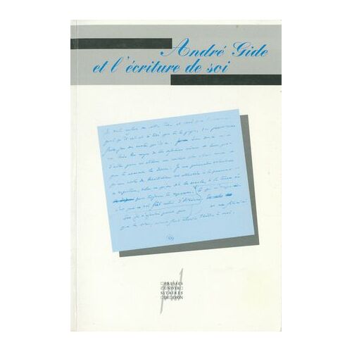 André Gide Et L'écriture De Soi