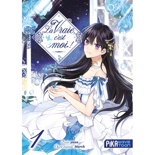 Vraie, C'est Moi ! (La) - Tome 1