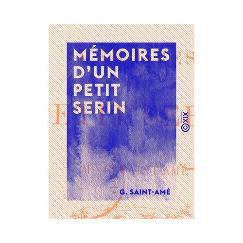 Mémoires D'un Petit Serin