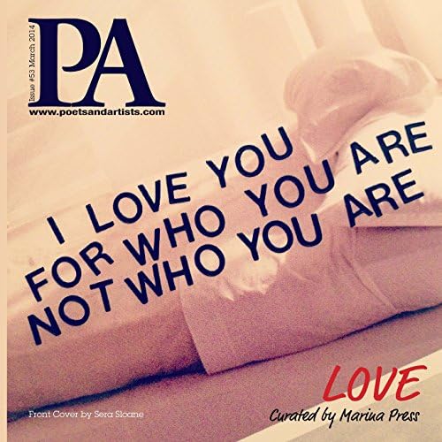 I Love For Who You Are Not Who You Are (Poetsartists)