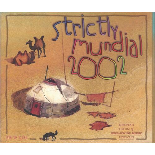 Strictly Mundial 2002 Label: Efwmf ‎– Swwx10, Noethno ‎– Swwx10 Série: Strictly Worldwide/Mundial – Swwx10