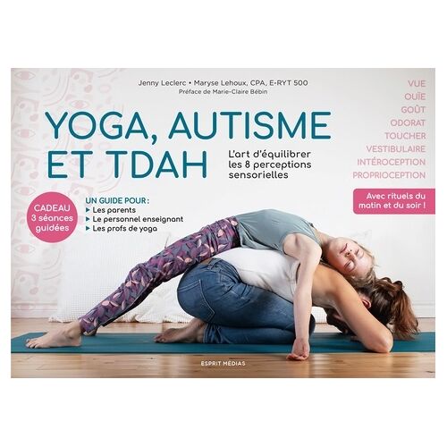 Yoga, Autisme Et Tdah - L'art D'équilibrer Les 8 Perceptions Sensorielles