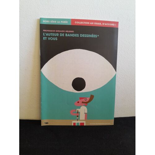 Bd Indé/Fanzines: "L'Auteur De Bandes Dessinées Et Vous" Hors-Série La Purée 2003