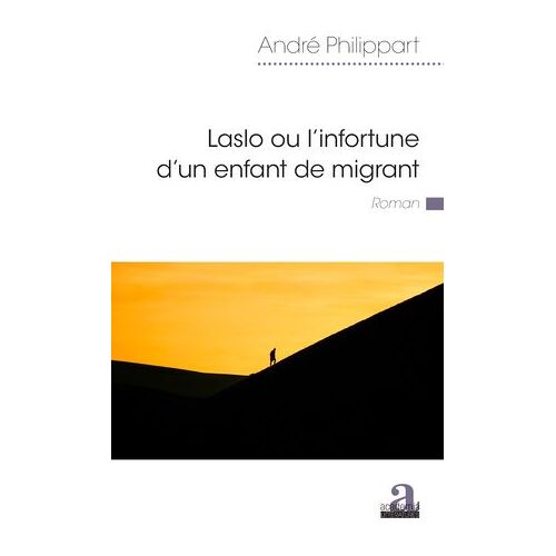Laslo Ou L'infortune D'un Enfant De Migrant