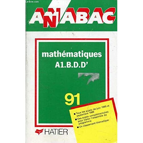Annabac 91. Mathematiques A1, B, D, D'