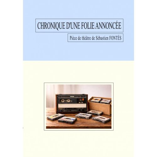 Chronique D'une Folie Annoncée