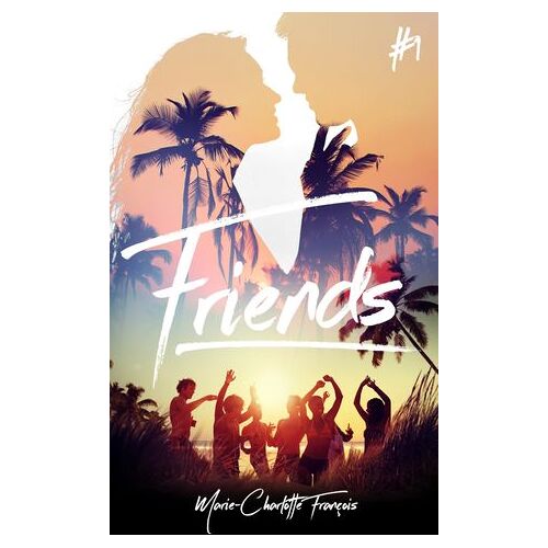 Friends - Tome 1