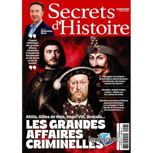 Secrets D'Histoire Hors-Série N°23 : Les Grandes Affaires Criminelles