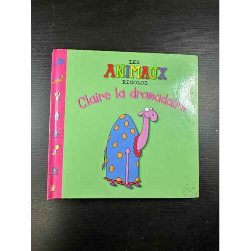 Claire La Dromadaire (Les Animaux Rigolos)