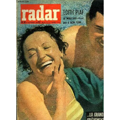 Radar N° 501 - A La Grace De Dieu, La Chance Était Avec Piaf, L Appel Historique Du 4 Septembre 1958, Sabotage En Pleine Mer, Pour La Première Fois, Le Ku-Klux-Klan Entre En Scène Dans La Guerre Scolaire Aux U.S.A., Catastrophe Sur Southall, Un Viking