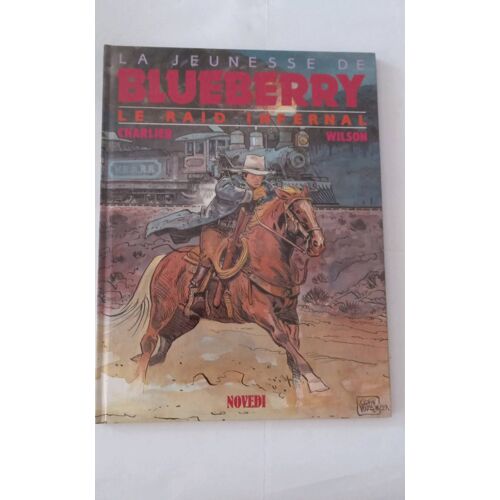 La Jeunesse De Blueberry Tome 6 : Le Raid Infernal 1990 Novedi