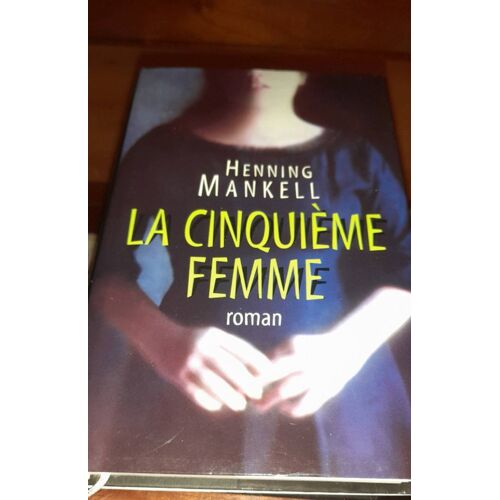 La Cinquième Femme D Hennin Mankel