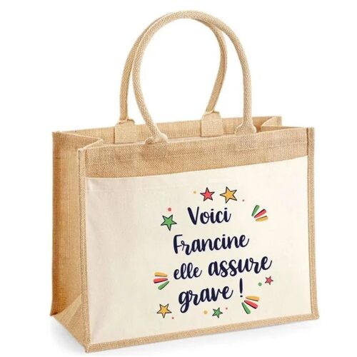 Cabas jute avec poche Francine elle assure grave ! | Sac de shopping et courses réutilisable Cadeau Fête des Mères Anniversaire