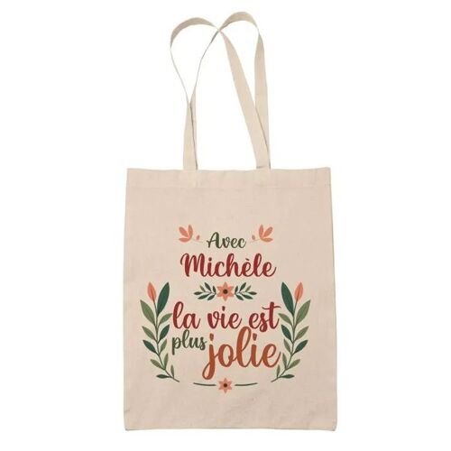 Tote Bag Michèle la vie est plus jolie | Cadeau Fête des Mères Anniversaire Soeur Noël Tata Marraine Sac Cabas réutilisable