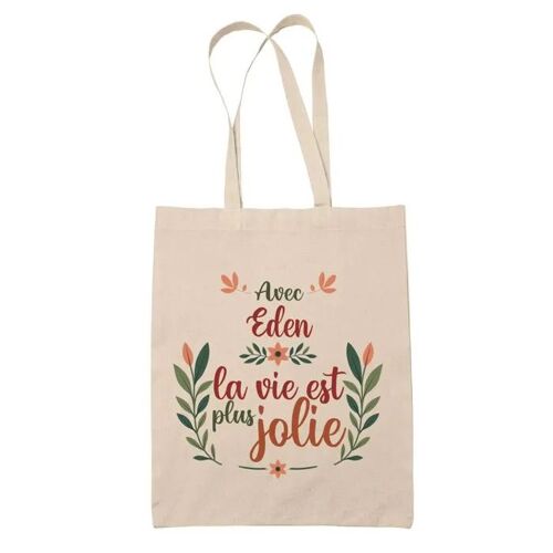 Tote Bag Eden la vie est plus jolie | Cadeau Fête des Mères Anniversaire Soeur Noël Tata Marraine Sac Cabas réutilisable