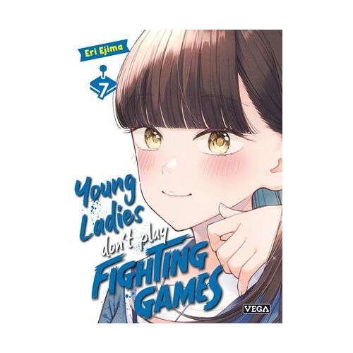 Young Ladies Don't Play Fighting Games - Tome 7