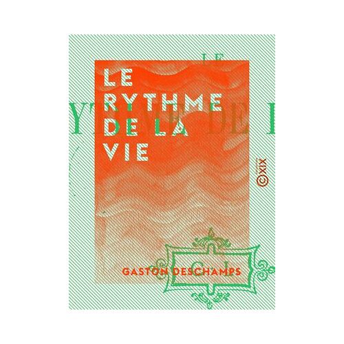 Le Rythme De La Vie