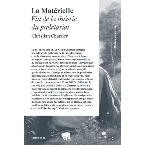 La Matérielle - Fin De La Théorie Du Prolétariat