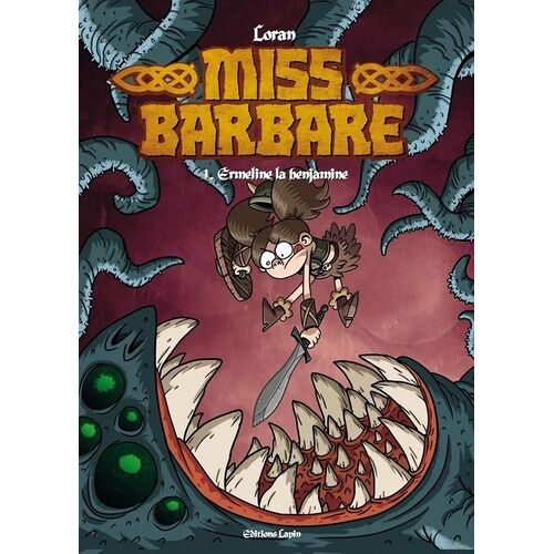 Miss Barbare - Tome 1 - Emeline La Benjamine