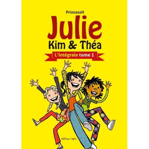 Julie, Kim & Théa - L'intégrale Tome 1