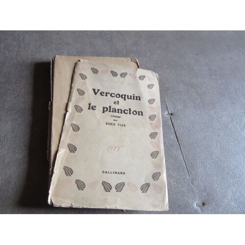 Vercoquin Et Le Plancton Par Boris Vian Gallimard 1946