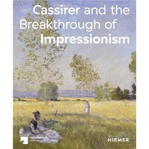 Cassirer And The Breakthrough Of Impressionism