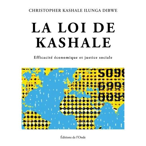 La Loi De Kashale - Efficacité Économique Et Justice Sociale